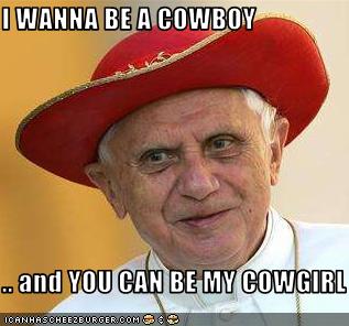 I Wanna Be A Cowboy And You Can Be My Cowgirl Cheezburger Funny Memes Funny Pictures