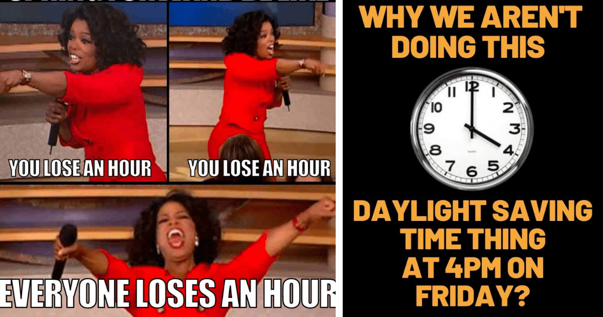 Lose an Hour to These Daylight Saving Time Memes Geek Universe Geek