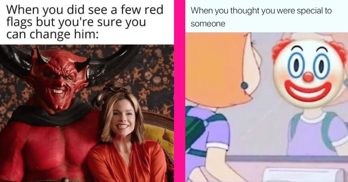 30 Memes For The Red Flag Guy You Have A Wholesome Obsession With 