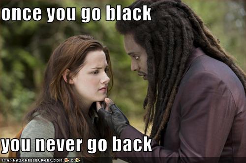 once-you-go-black-you-never-go-back-cheezburger-funny-memes-funny-pictures