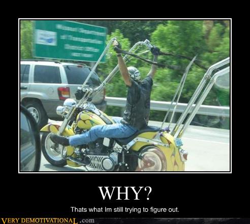 Very Demotivational - motorcycle - Very Demotivational Posters - Start ...