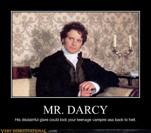 Behold the Horrible Glare of Mr. Darcy - Very Demotivational ...