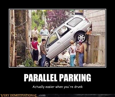 PARALLEL PARKING - Very Demotivational - Demotivational Posters | Very  Demotivational | Funny Pictures | Funny Posters | Funny Meme