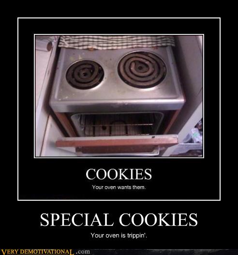 SPECIAL COOKIES - Very Demotivational - Demotivational Posters | Very ...