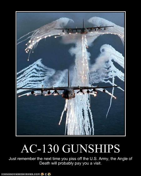 AC-130 GUNSHIPS - Cheezburger - Funny Memes | Funny Pictures