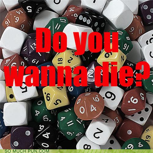 Puns dice Funny Puns Pun Pictures Cheezburger