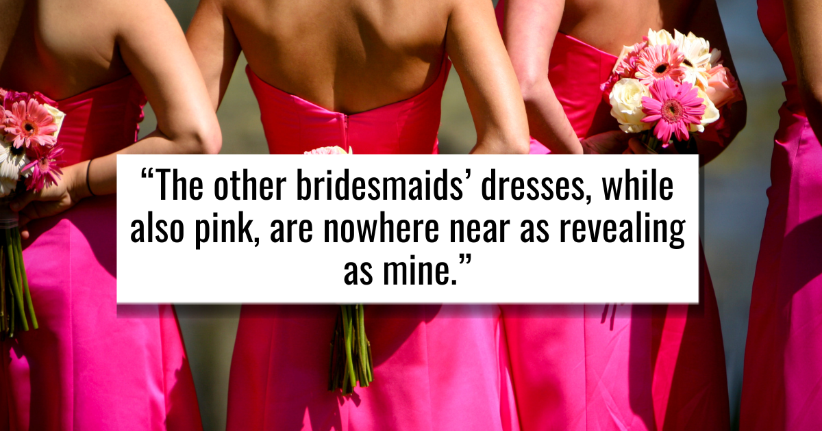 Groom Picks Out Scandalous and Revealing Bridesmaid Dress for Maid of  Honor, Designed to Make Her Stand Out: 'You're the hot sister' - CheezCake  - Parenting | Relationships | Food | Lifestyle