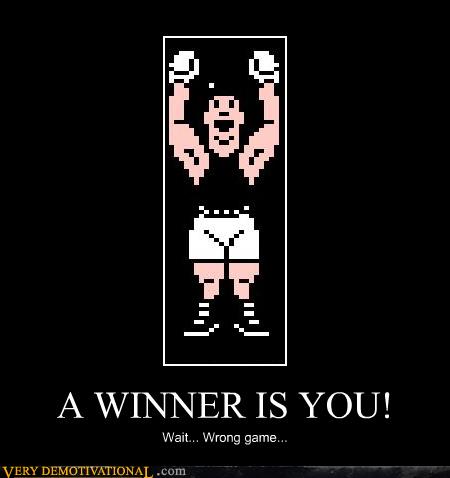 A Winner Is You Very Demotivational Demotivational Posters Very Demotivational Funny Pictures Funny Posters Funny Meme