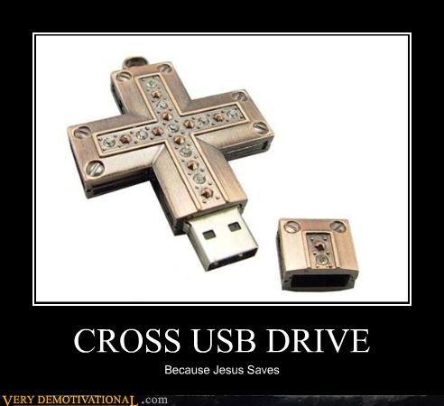 CROSS USB DRIVE - Very Demotivational - Demotivational ...