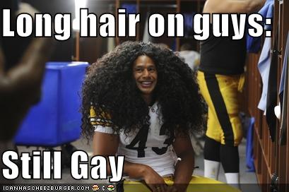 Long Hair On Guys Still Gay Cheezburger Funny Memes Funny