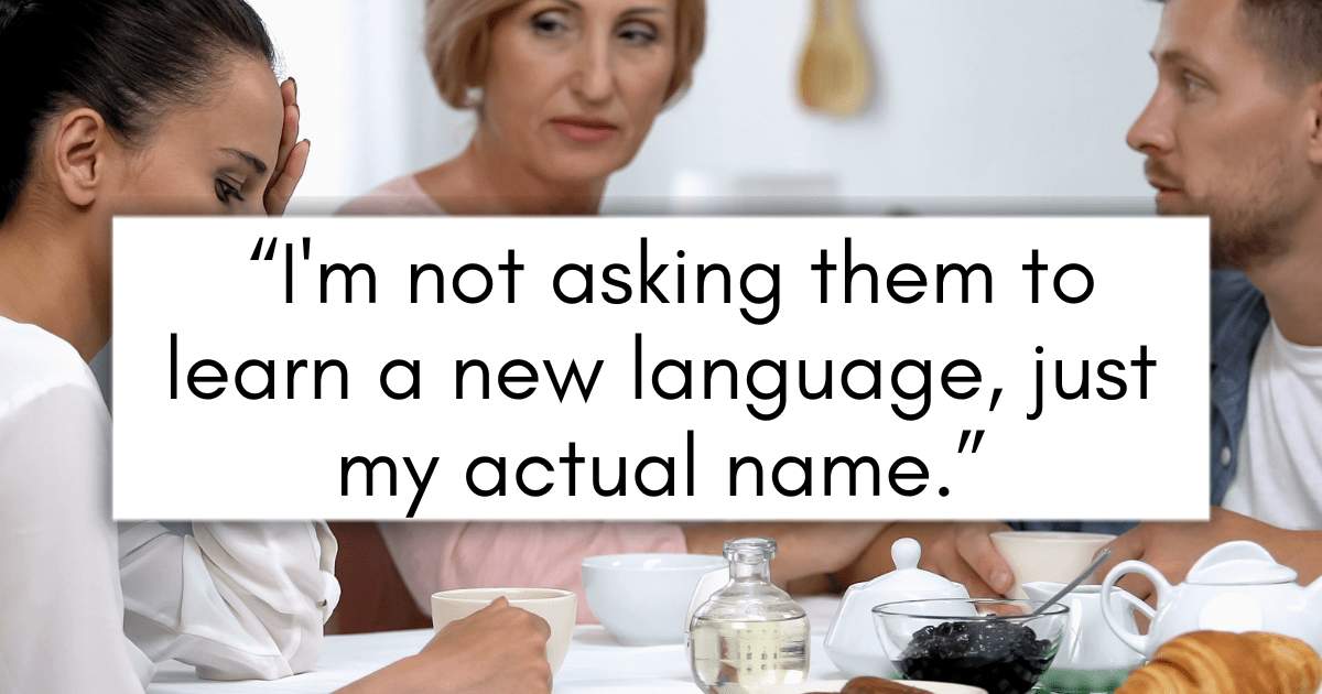 27-year-old woman stands up to mother-in-law for constantly mispronouncing her name on purpose, husband sides with mom: “Oh, you’re so particular”