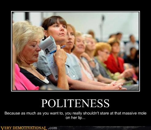 POLITENESS - Very Demotivational - Demotivational Posters ...