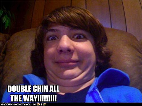 OMG DOUBLE CHIN ALL TEH WAY!!!! - Cheezburger - Funny Memes | Funny