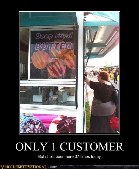 ONLY 1 CUSTOMER - Very Demotivational - Demotivational Posters | Very ...