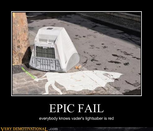 EPIC FAIL - Very Demotivational - Demotivational Posters | Very ...
