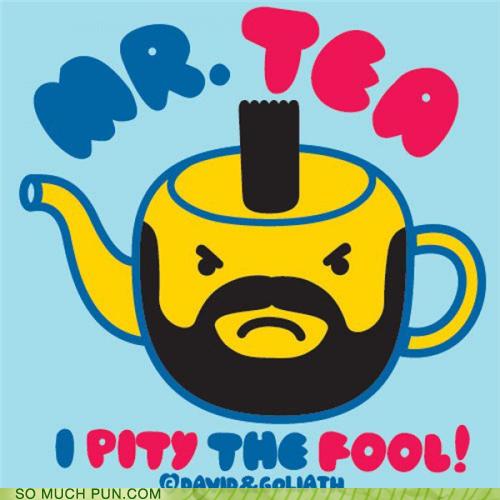 Puns mr t Funny Puns Pun Pictures Cheezburger