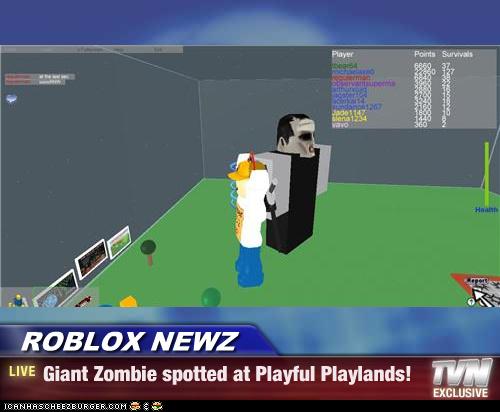 Roblox Newz Giant Zombie Spotted At Playful Playlands Cheezburger Funny Memes Funny Pictures - giant cheezburger roblox