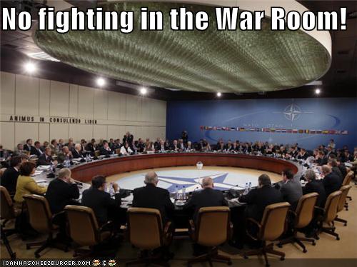 No Fighting In The War Room Politics Political Memes