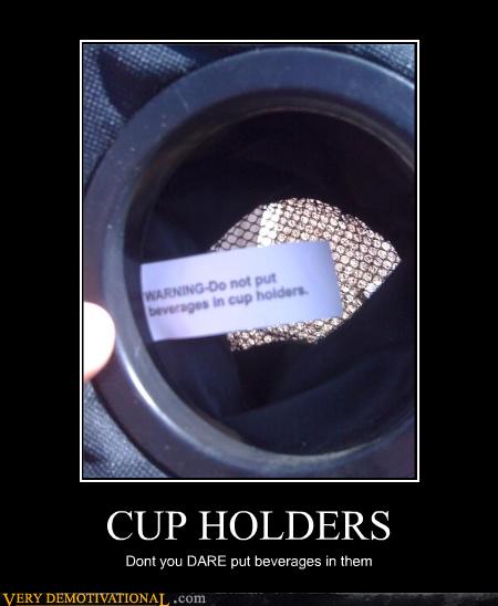 CUP HOLDERS