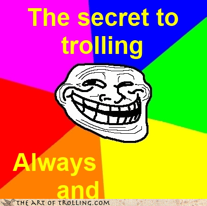 The Art of Trolling