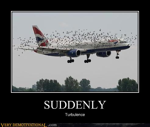 SUDDENLY - Very Demotivational - Demotivational Posters | Very ...