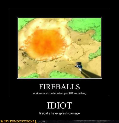 Very Demotivational - fireball - Very Demotivational Posters - Start ...