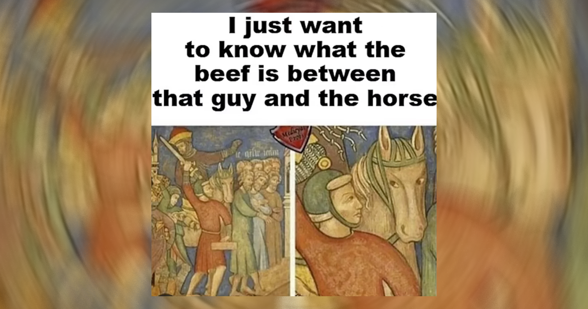 Medieval Memes for Those Living in the Dark Ages