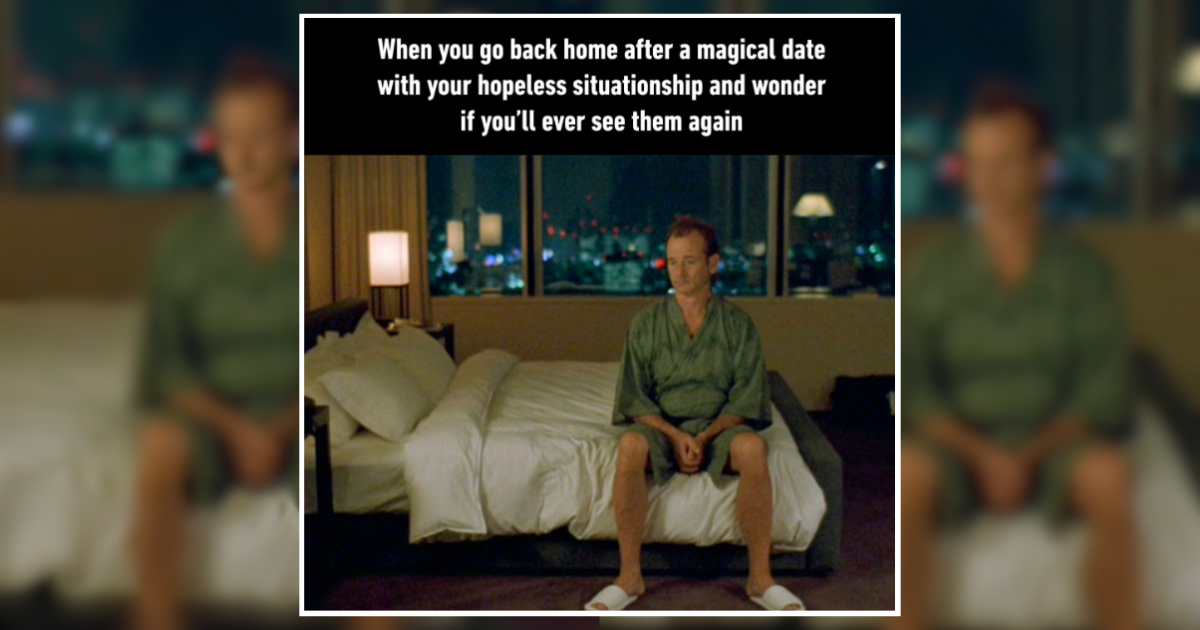 24 Memes for People Who Are Stuck In Confusing Situationships