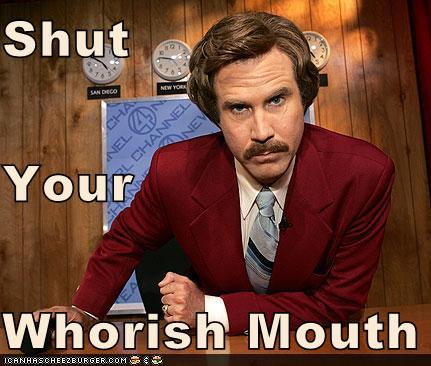 Shut Your Whorish Mouth - Pop Culture - funny celebrity pictures