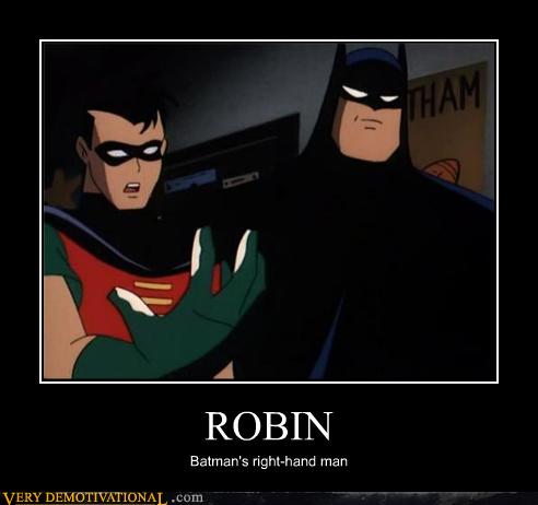 ROBIN - Very Demotivational - Demotivational Posters | Very ...