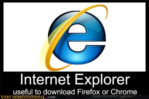 Classic Internet Explorer Very Demotivational Demotivational