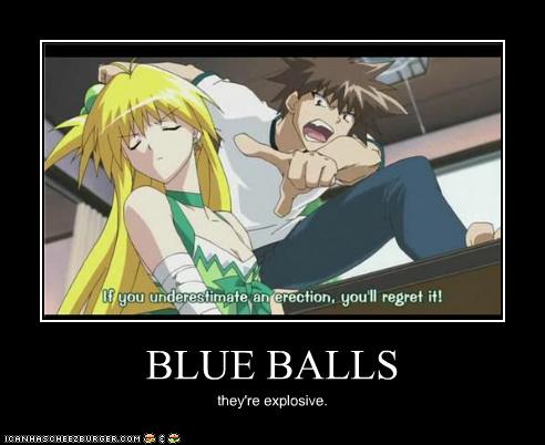 BLUE BALLS - Cheezburger - Funny Memes | Funny Pictures