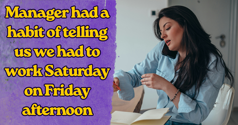 Employee starts booking approved leave for weekends 2 weeks in advance, exactly as HR policy requires, forcing management to finally give notice before scheduling Saturday shifts