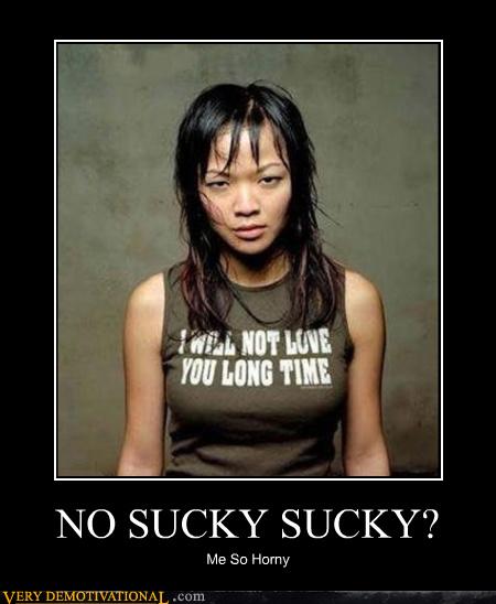 No Sucky Sucky Very Demotivational Demotivational Posters Very Demotivational Funny