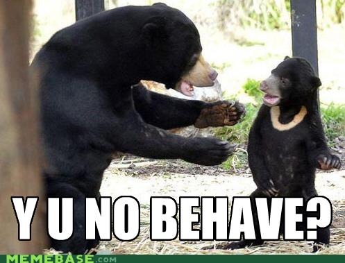 You're Unbearable! - Memebase - Funny Memes