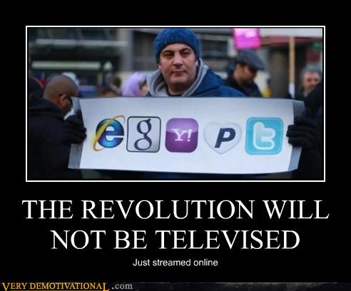 The Revolution Will Not Be Televised Very Demotivational Demotivational Posters Very Demotivational Funny Pictures Funny Posters Funny Meme