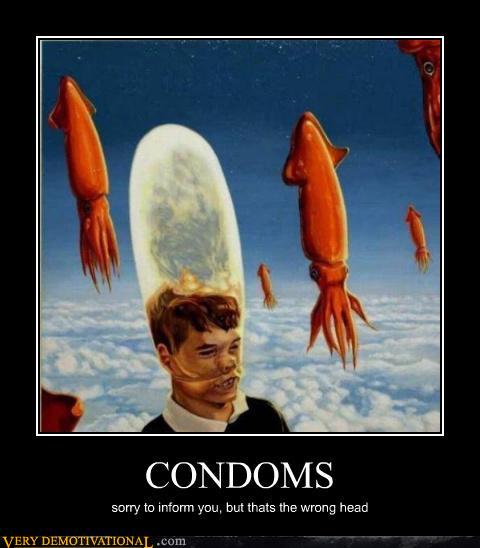 CONDOMS - Very Demotivational - Demotivational Posters | Very