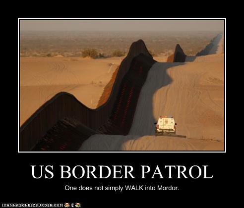 US BORDER PATROL - Cheezburger - Funny Memes  Funny Pictures