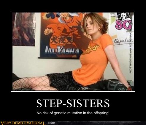 STEP-SISTERS - Very Demotivational - Demotivational 