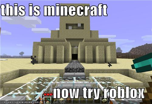 this is minecraft now try roblox - Cheezburger - Funny ... this is minecraft now try roblox - Cheezburger - Funny ...