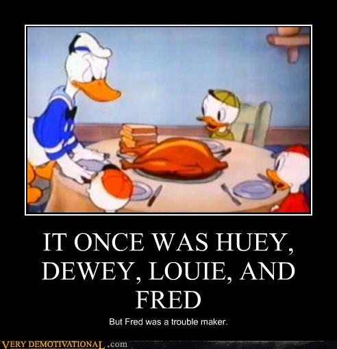 Very Demotivational Donald Duck Very Demotivational Posters Start Your Day Wrong Demotivational Posters Very Demotivational Funny Pictures Funny Posters Funny Meme Cheezburger
