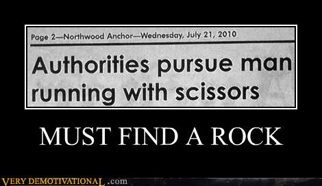 MUST FIND A ROCK - Very Demotivational - Demotivational Posters | Very ...
