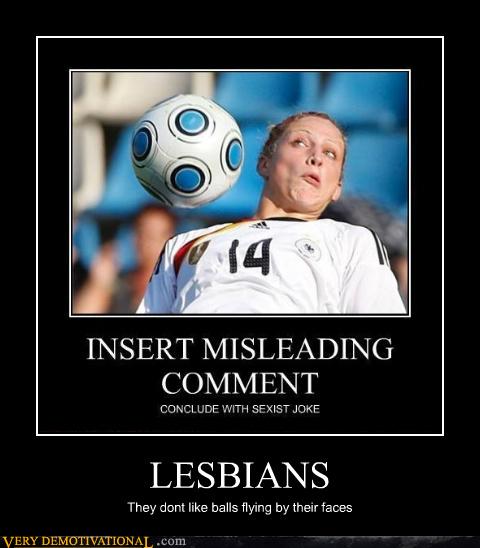 Very Demotivational Lesbians Page 2 Very Demotivational Posters Start Your Day Wrong