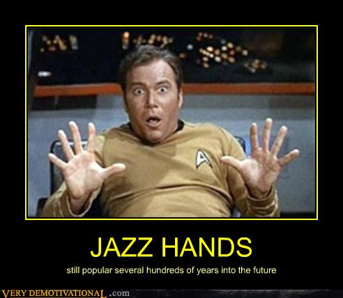 JAZZ HANDS - Very Demotivational - Demotivational Posters | Very ...