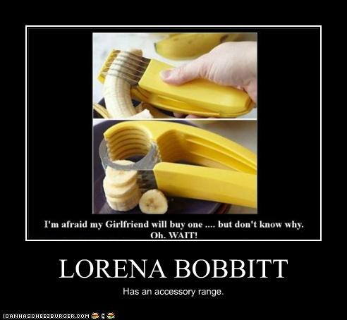 LORENA BOBBITT - Cheezburger - Funny Memes  Funny Pictures