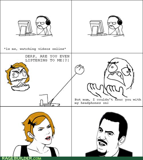 I Wouldn't Have Been Listening Anyway Rage Comics rage comics