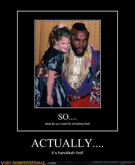 Very Demotivational - mr t - Very Demotivational Posters - Start Your