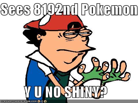 Ive Never Seen A Shiny Without The Poké Radar Pokémemes