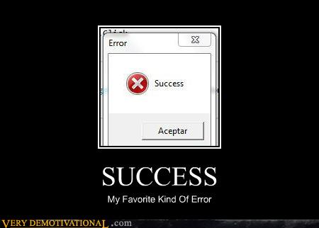 SUCCESS - Very Demotivational - Demotivational Posters | Very ...