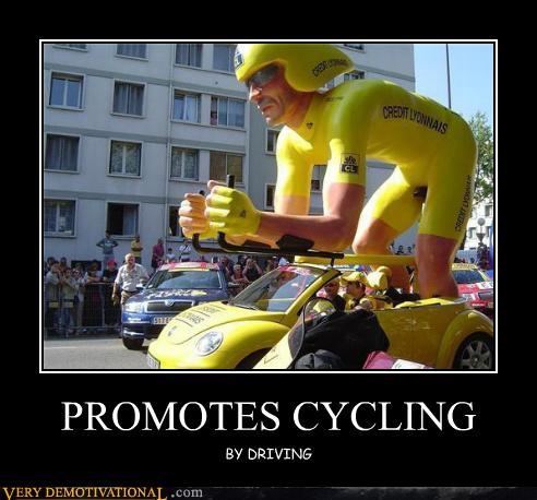 PROMOTES CYCLING - Very Demotivational - Demotivational Posters | Very ...